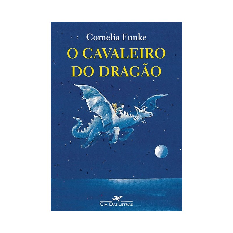 O Cavaleiro Do Dragão - Cornelia Funke