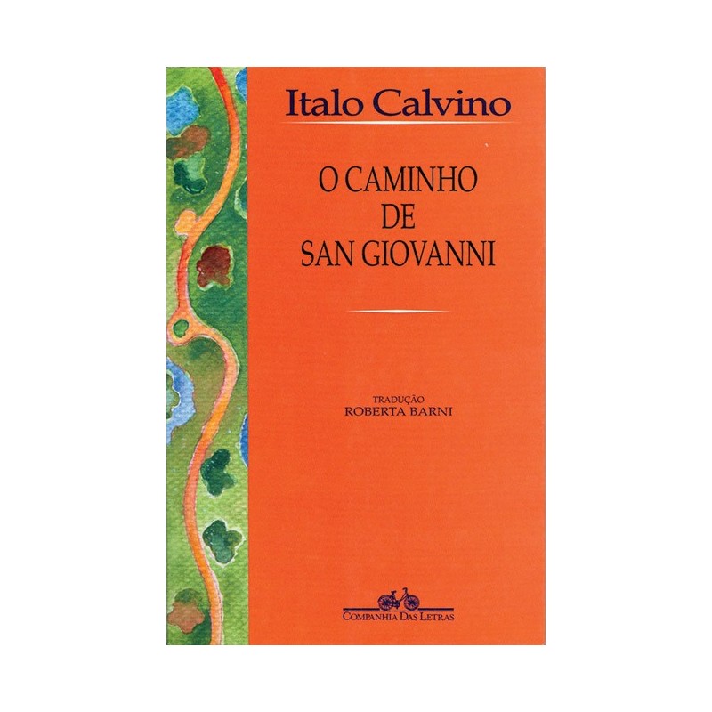 O Caminho De San Giovanni - Italo Calvino