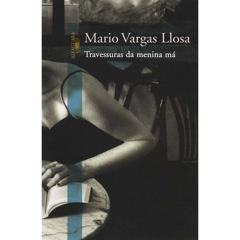 Travessuras Da Menina Má - Mario Vargas Llosa