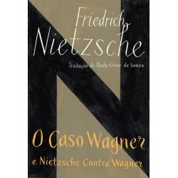 O Caso Wagner / Nietzsche...