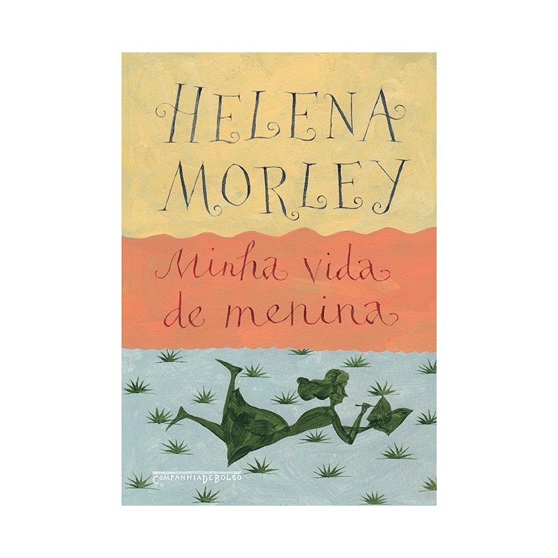 Minha Vida De Menina - Helena Morley