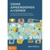 Como Aprendemos A Comer - Bee Wilson