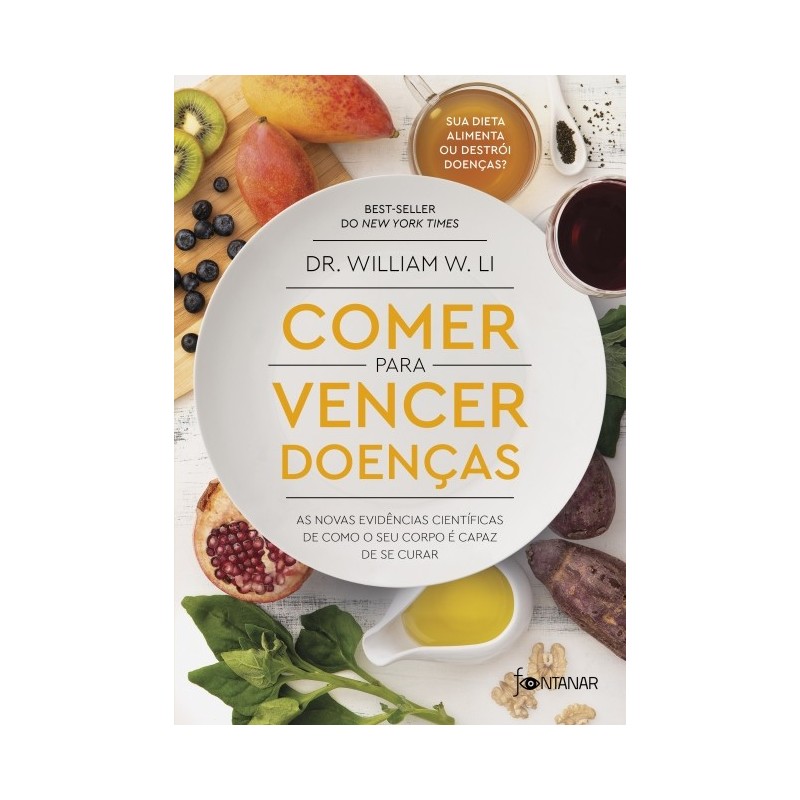 Comer Para Vencer Doencas - Dr. William Li