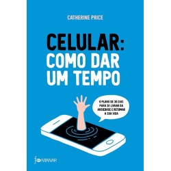 Celular: Como Dar Um Tempo...