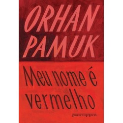 Meu Nome É Vermelho - Orhan...