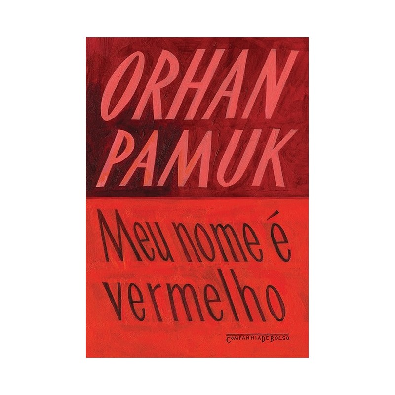 Meu Nome É Vermelho - Orhan Pamuk