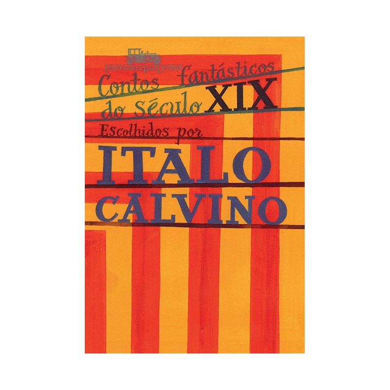 Contos Fantásticos Do Século Xix - Italo Calvino