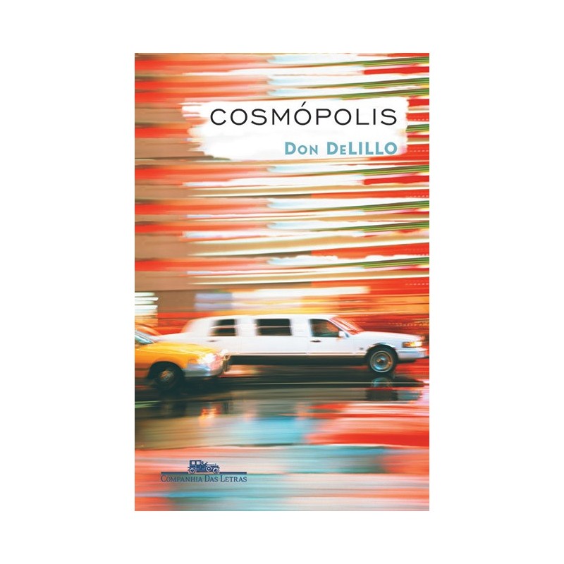 Cosmópolis - Don Delillo