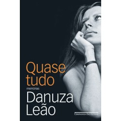 Quase Tudo - Danuza Leão