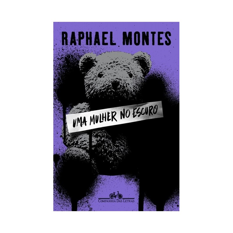 Uma Mulher No Escuro - Raphael Montes