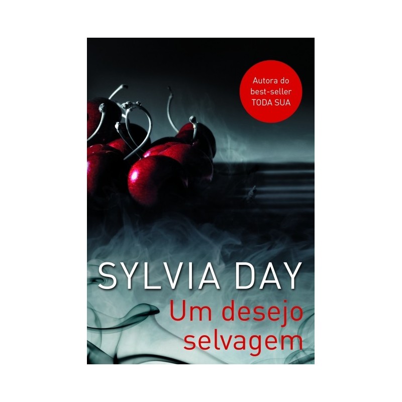 Um Desejo Selvagem - Sylvia Day