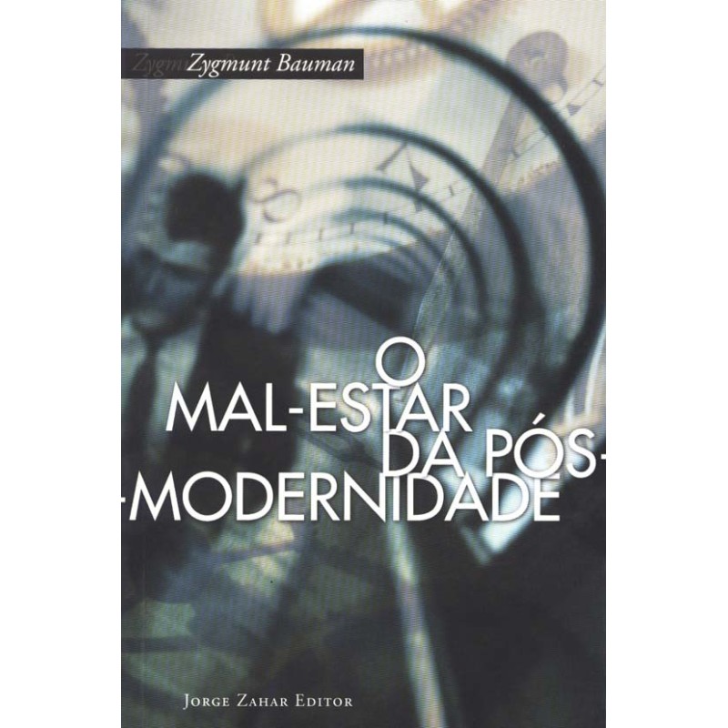 Mal-estar Da Pos-modernidade - Eg - Zygmunt Bauman