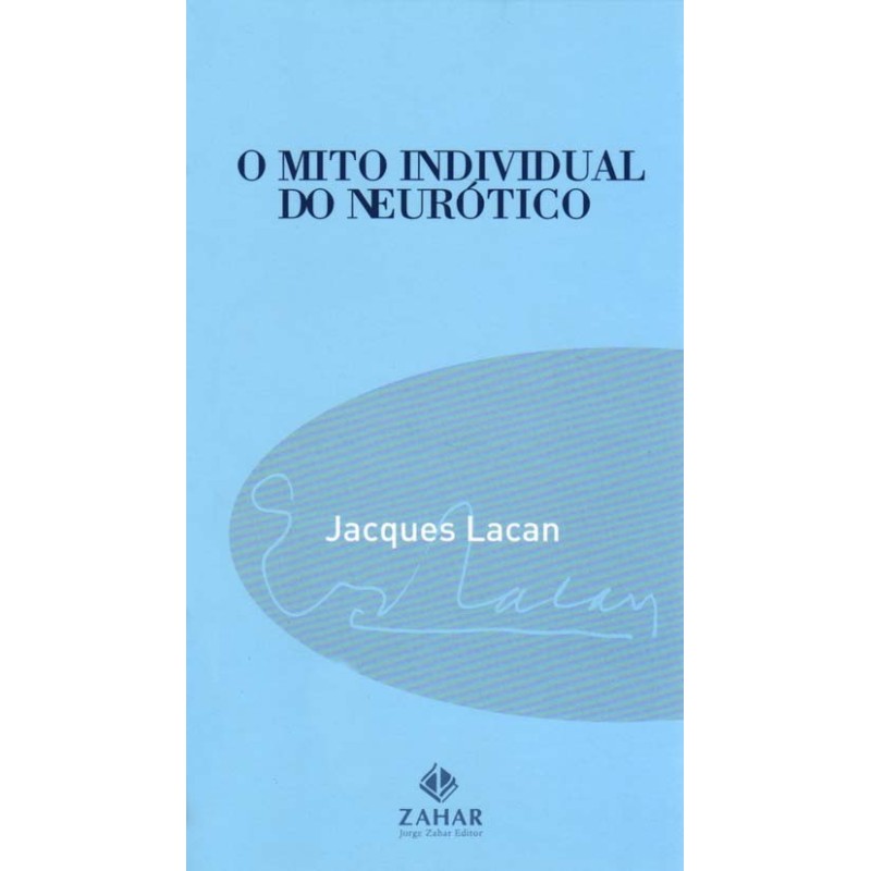 Mito Individual Do Neurotico - Jacques Lacan