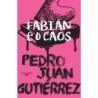 Fabián E O Caos - Pedro Juan Gutiérrez