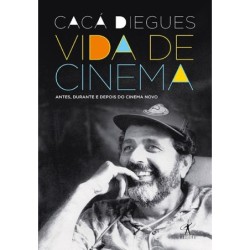 Vida De Cinema - Caca Diegues