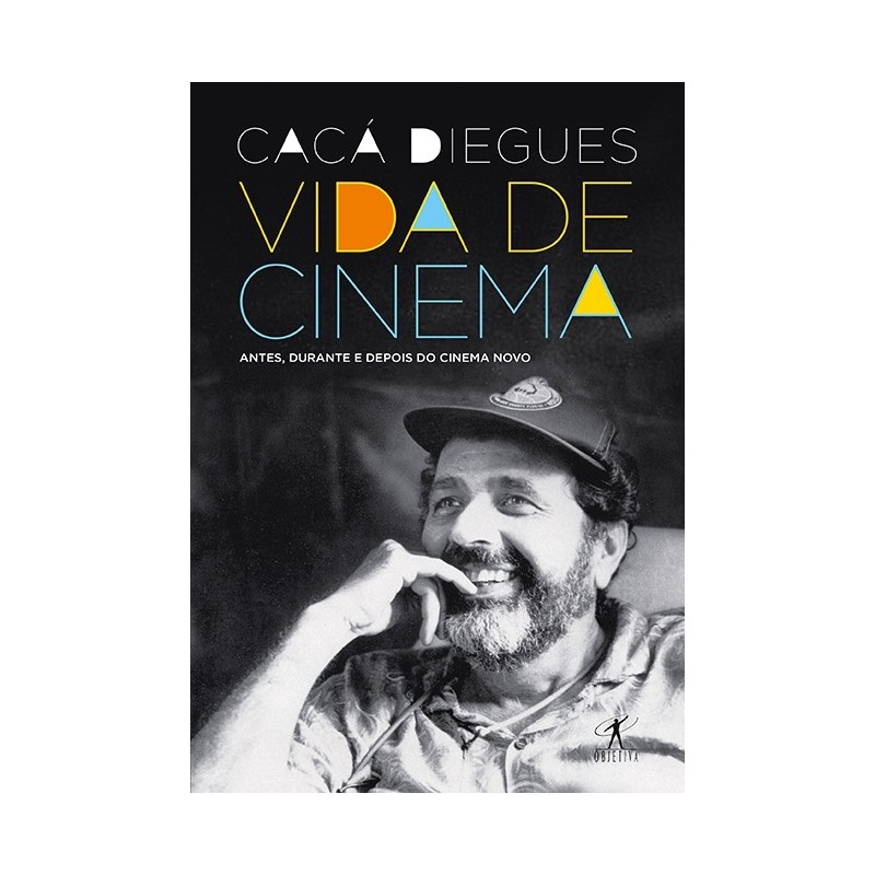 Vida De Cinema - Caca Diegues