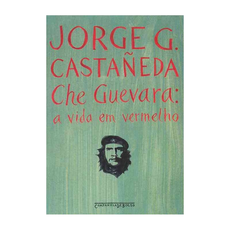 Che Guevara - Jorge G. Castañeda