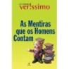 As Mentiras Que Os Homens Contam - Luis Fernando Verissimo