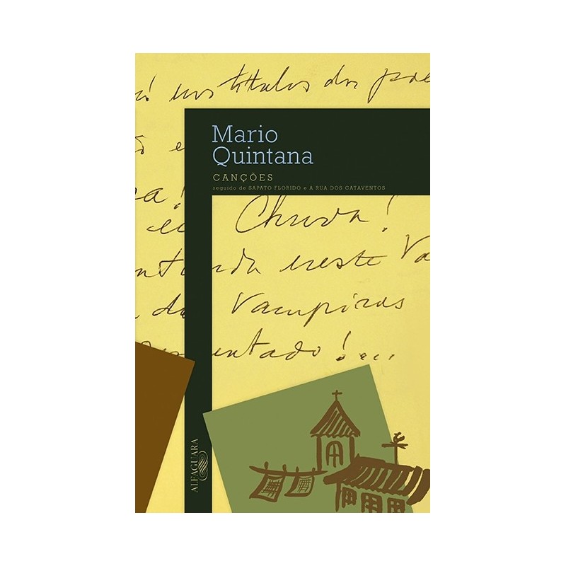 Canções Seguido De Sapato Florido E A Rua Dos Cata-ventos - Mario Quintana