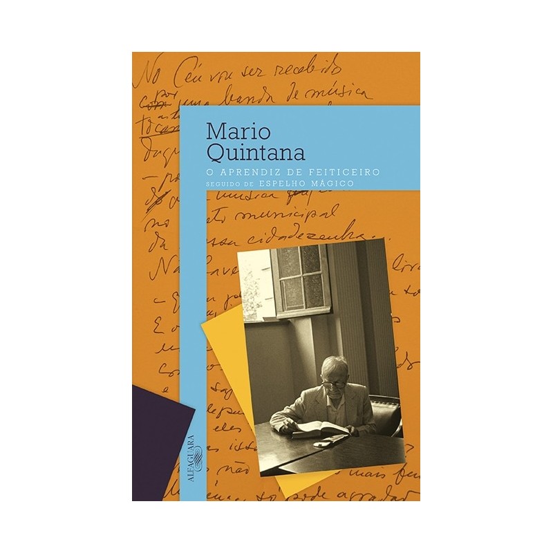 O Aprendiz De Feiticeiro Seguido De Espelho Mágico - Mario Quintana