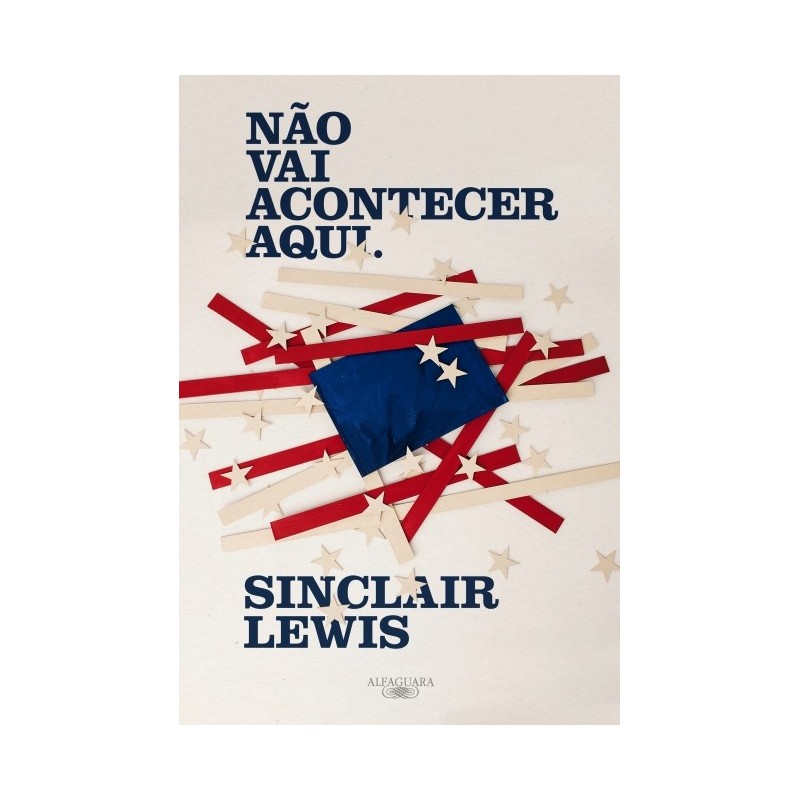 Não Vai Acontecer Aqui - Sinclair Lewis