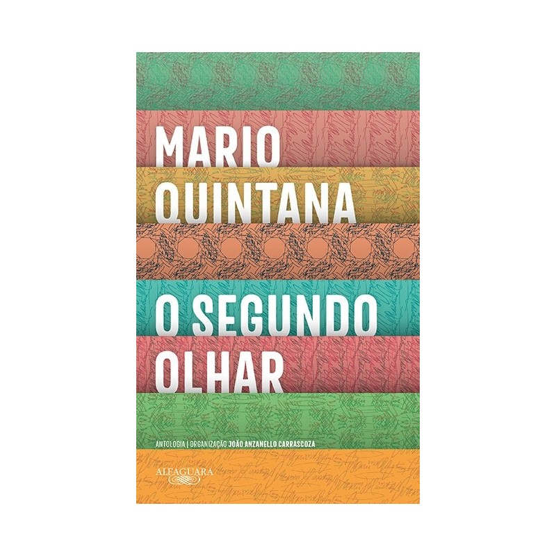 O Segundo Olhar - Mário Quintana