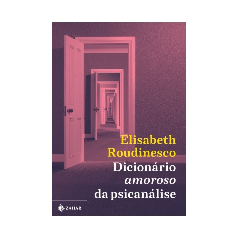 Dicionario Amoroso Da Psicanalise - Elisabeth Roudinesco