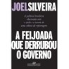 A Feijoada Que Derrubou O Governo - Joel Silveira