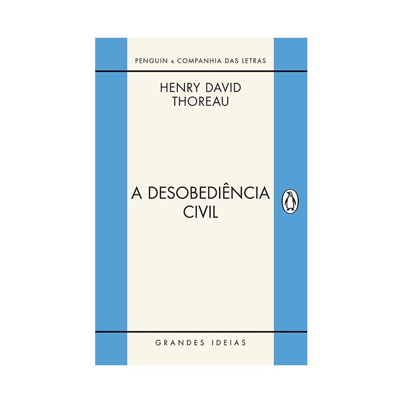 A Desobediência Civil - Henry David Thoreau