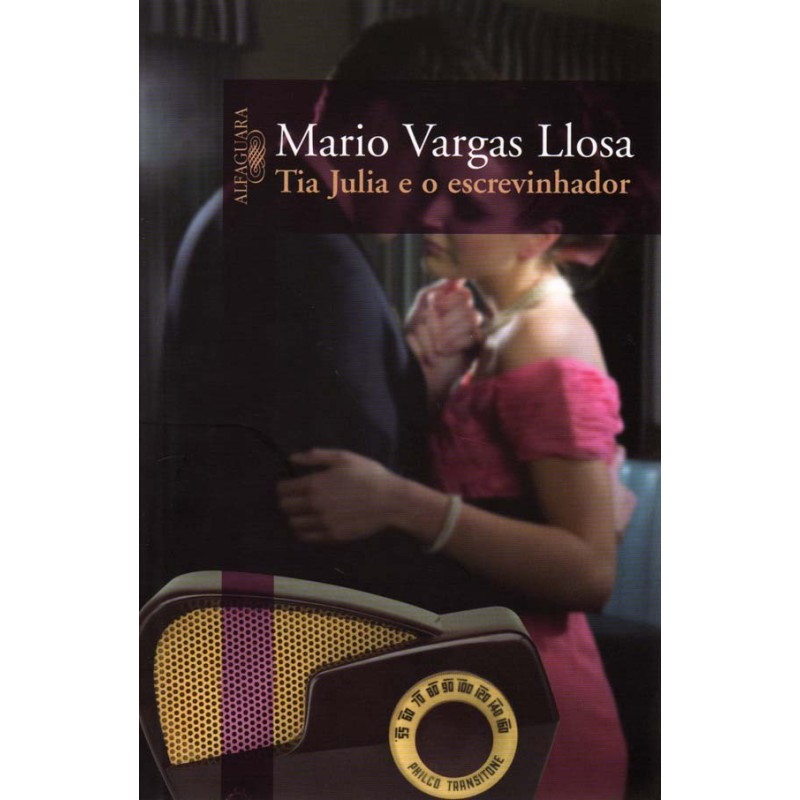 Tia Julia E O Escrevinhador - Mario Vargas Llosa