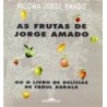 As Frutas De Jorge Amado - Paloma Jorge Amado