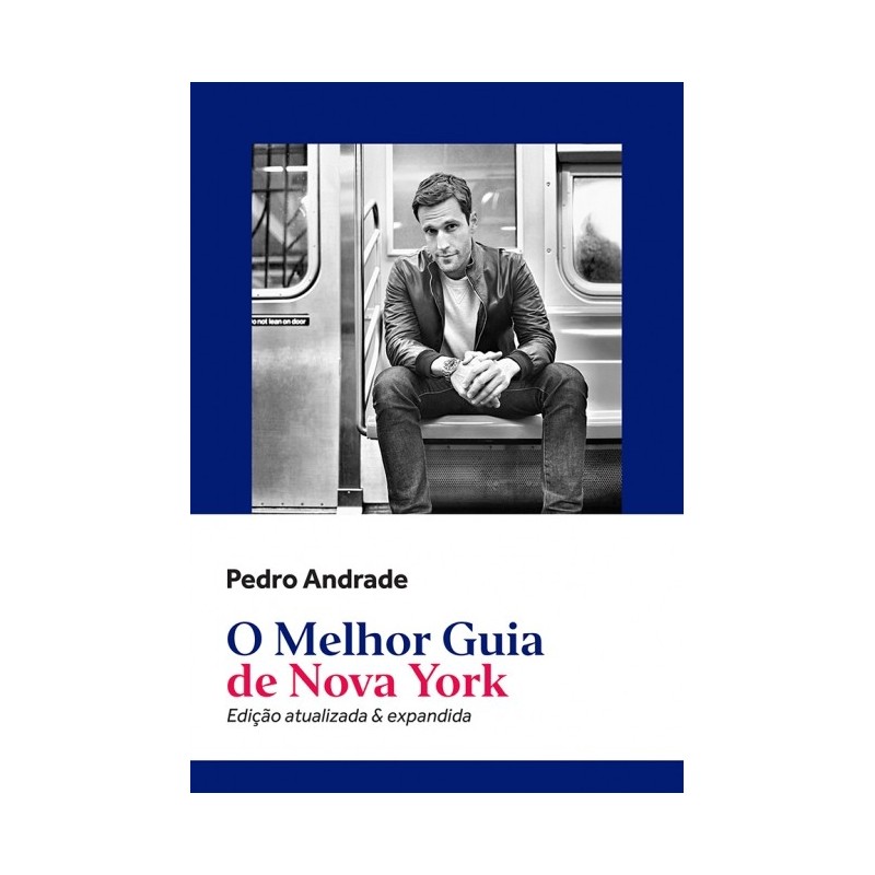 O Melhor Guia De Nova York - Pedro Andrade