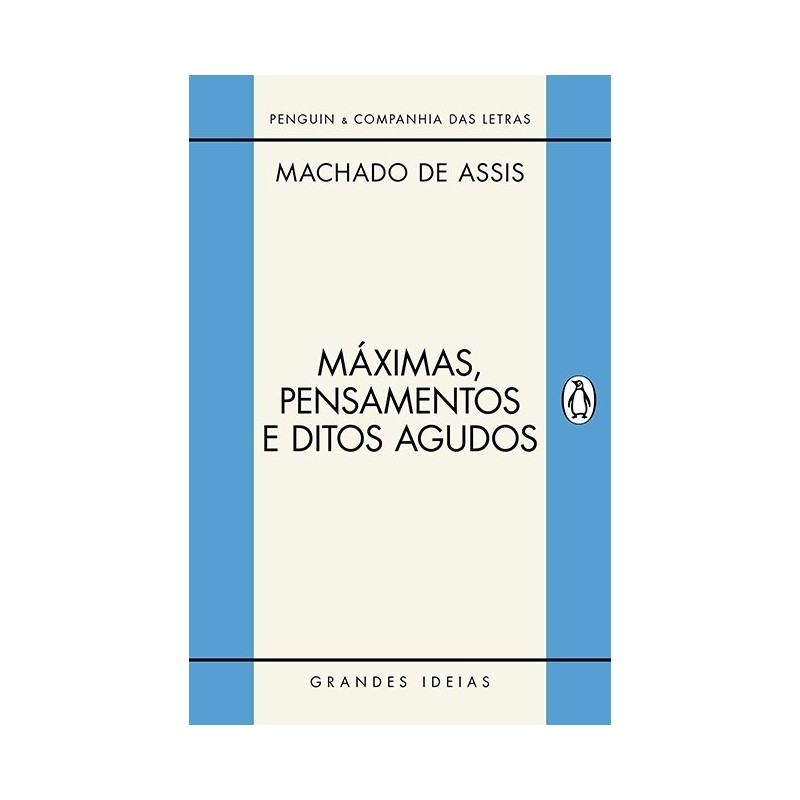 Máximas, Pensamentos E Ditos Agudos - Machado De Assis