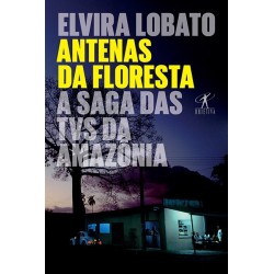 Antenas Da Floresta -...