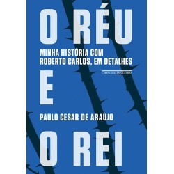 O Réu E O Rei - Paulo César...