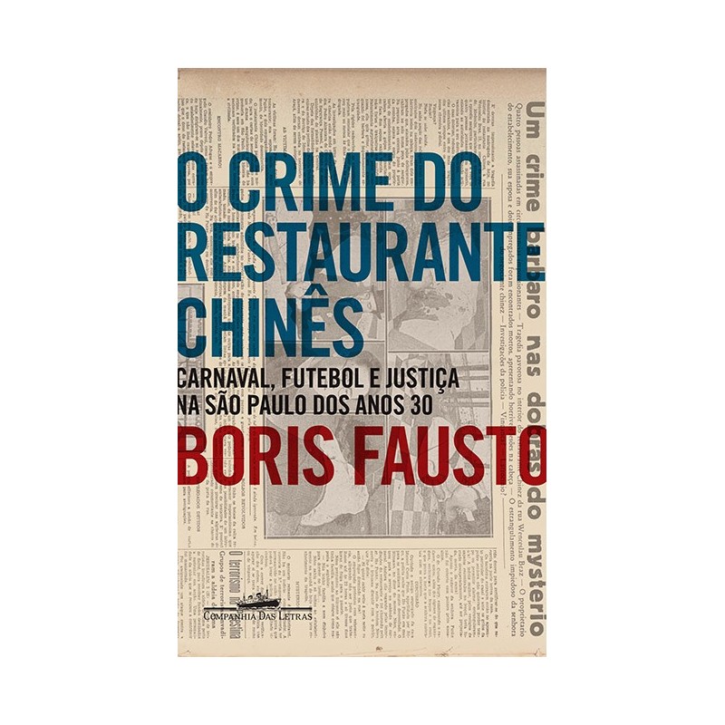 O Crime Do Restaurante Chinês - Boris Fausto