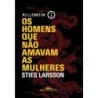 Os Homens Que Não Amavam As Mulheres - Stieg Larsson