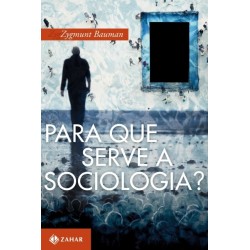 Para Que Serve A Sociologia...