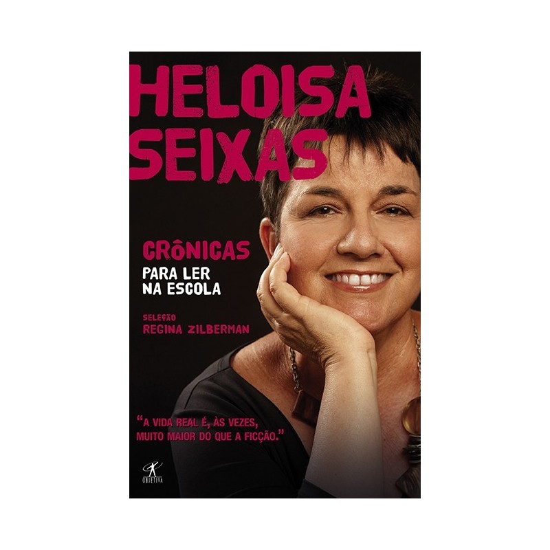 Crônicas Para Ler Na Escola - Heloisa Seixas - Heloisa Seixas