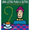 Uma Letra Puxa A Outra - José Paulo Paes