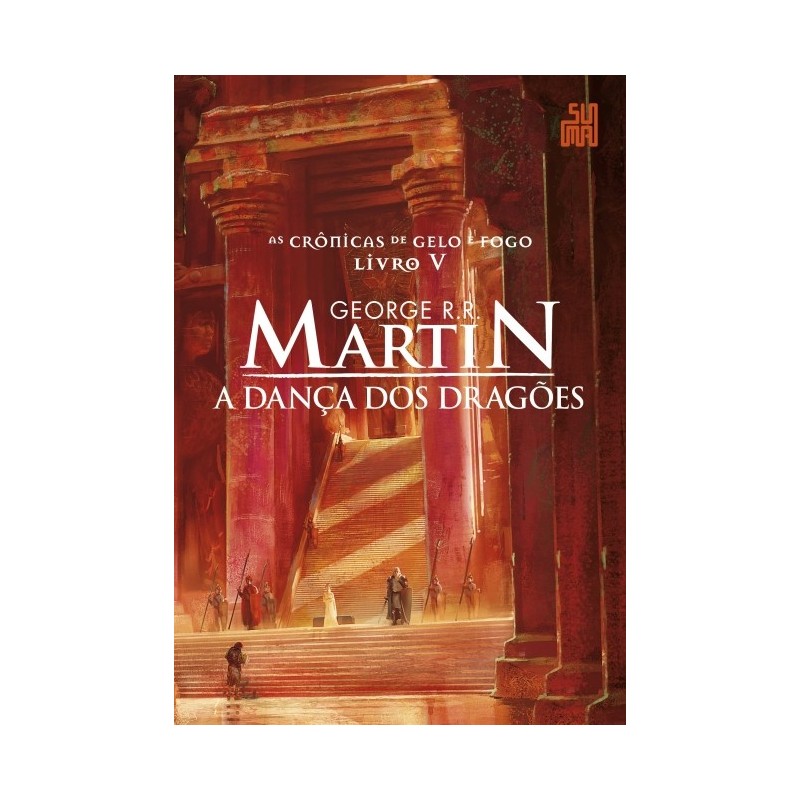 A Danca Dos Dragoes - George R. R. Martin