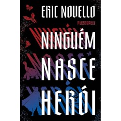 Ninguém Nasce Herói - Eric...