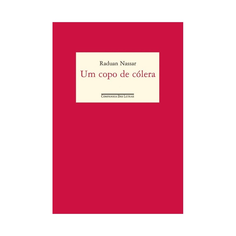 Um Copo De Cólera - Raduan Nassar