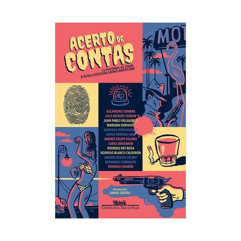 Acerto De Contas - Treze Histórias De Crime & Nova Literatura Latino-americana - Vários Autores