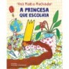 A Princesa Que Escolhia - Ana Maria Machado