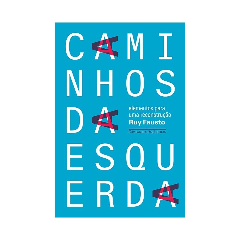 Caminhos Da Esquerda - Elementos Para Uma Reconstrução - Ruy Fausto