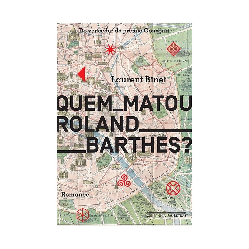 Quem Matou Roland Barthes? - Laurent Binet