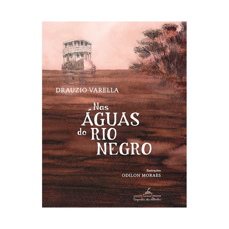 Nas Águas Do Rio Negro - Drauzio Varella