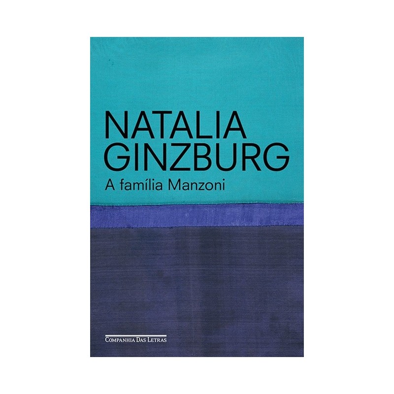 A Família Manzoni - Natalia Ginzburg