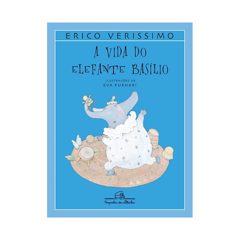 A Vida Do Elefante Basílio - Erico Verissimo